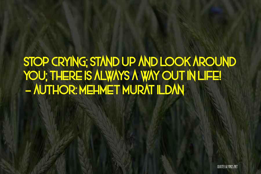 Stop And Look Around Quotes By Mehmet Murat Ildan