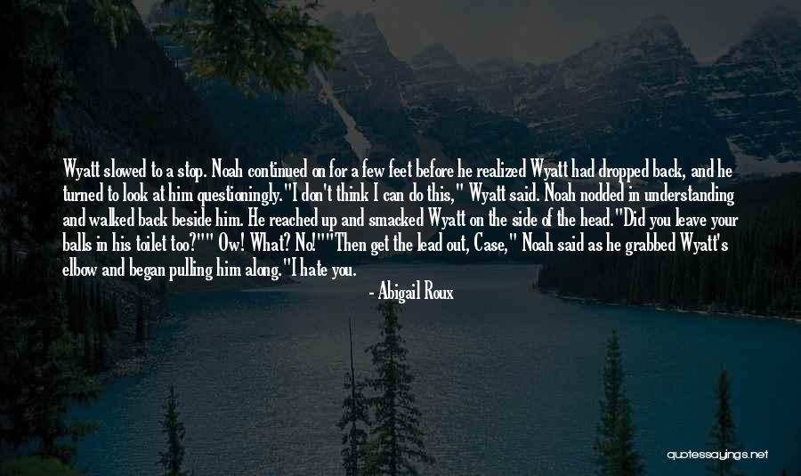 Stop And Look Back Quotes By Abigail Roux