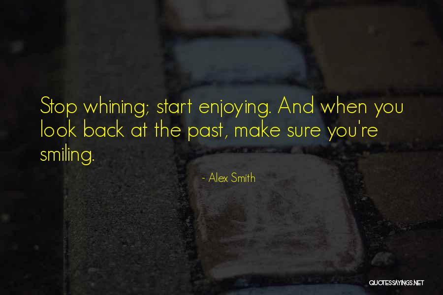 Stop And Look Back Quotes By Alex Smith