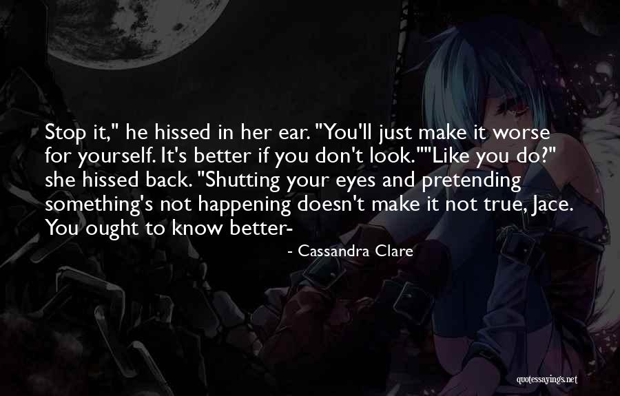 Stop And Look Back Quotes By Cassandra Clare