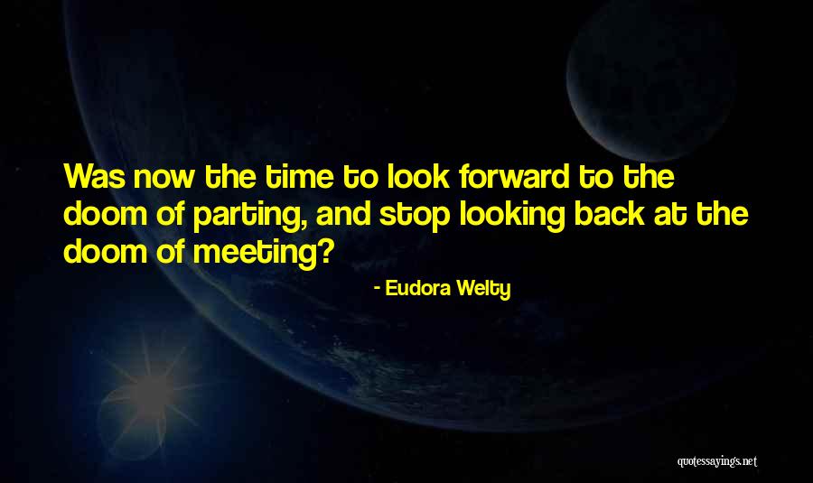 Stop And Look Back Quotes By Eudora Welty