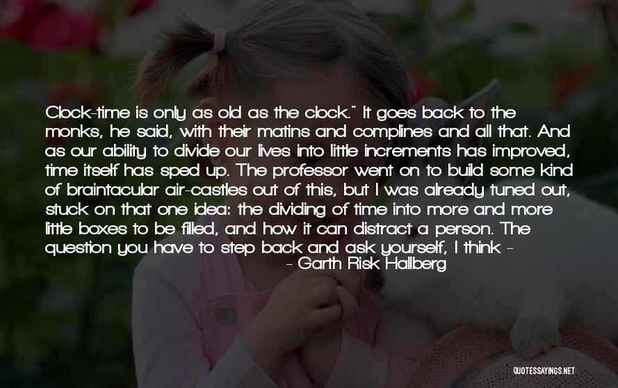 Stop And Look Back Quotes By Garth Risk Hallberg Stop And Look Back Quotes By Garth Risk Hallberg