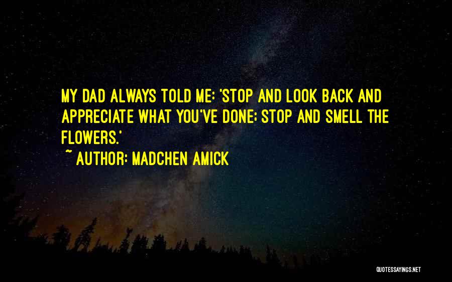 Stop And Look Back Quotes By Madchen Amick