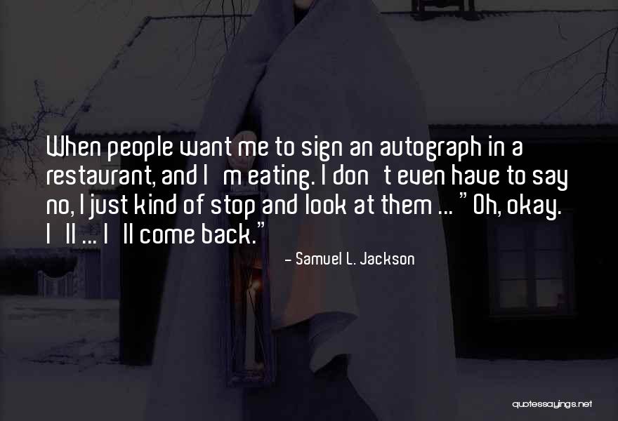 Stop And Look Back Quotes By Samuel L. Jackson