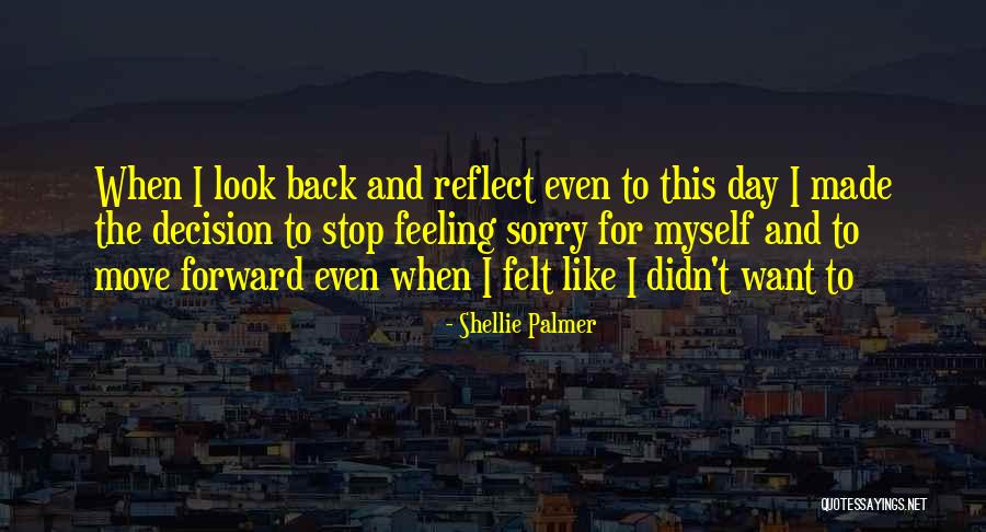 Stop And Look Back Quotes By Shellie Palmer