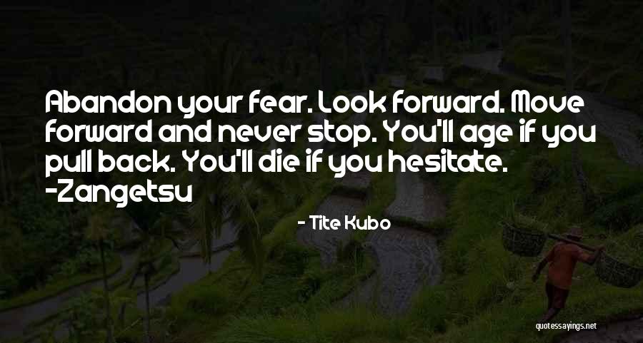 Stop And Look Back Quotes By Tite Kubo