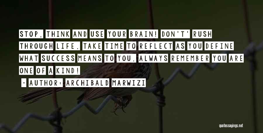 Stop And Reflect Quotes By Archibald Marwizi