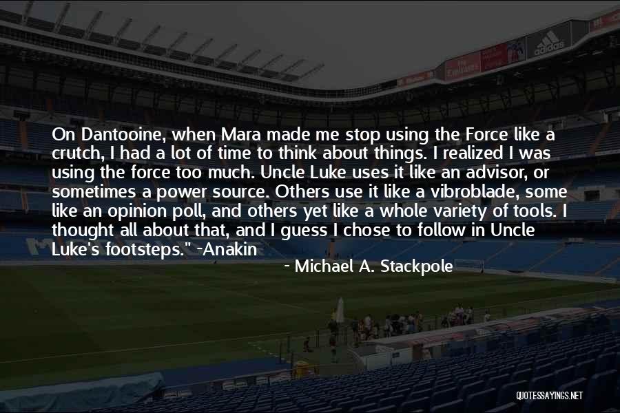 Stop And Think About It Quotes By Michael A. Stackpole Stop And Think About It Quotes By Michael A. Stackpole