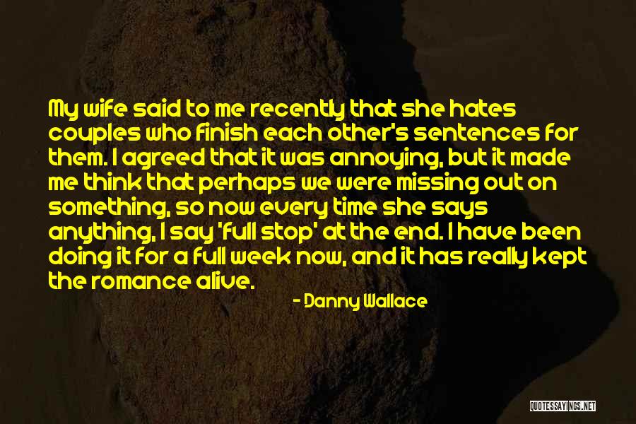 Stop Annoying Quotes By Danny Wallace Stop Annoying Quotes By Danny Wallace