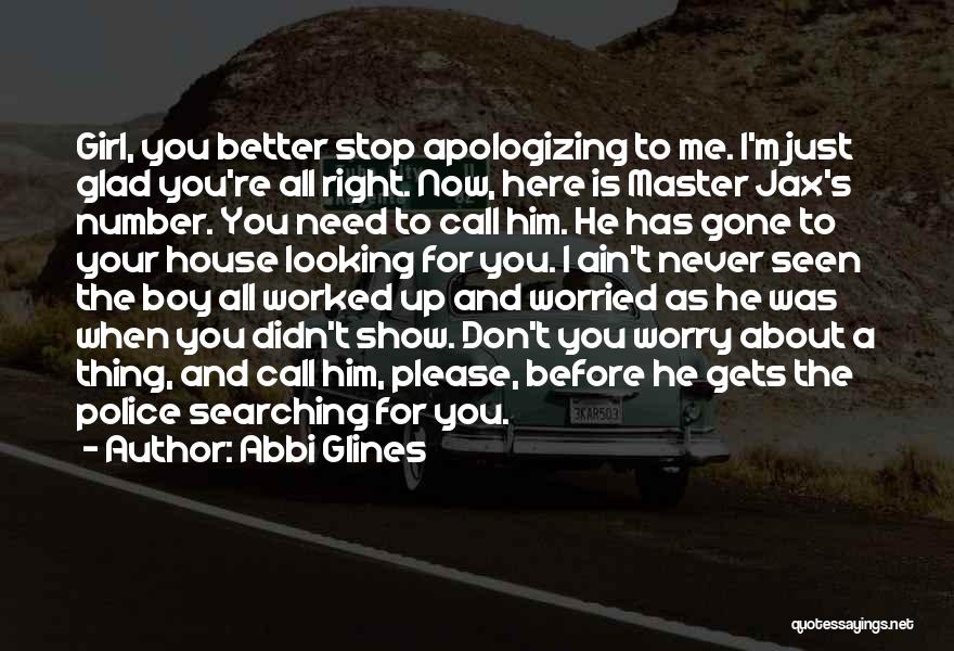 Stop Apologizing For Who You Are Quotes By Abbi Glines