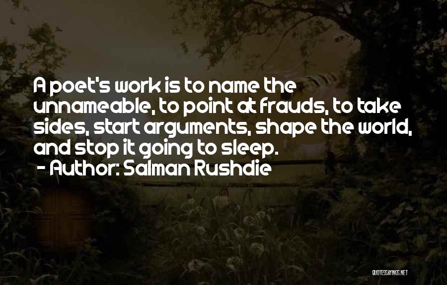 Stop Arguments Quotes By Salman Rushdie