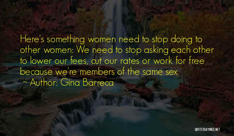 Stop Asking Quotes By Gina Barreca