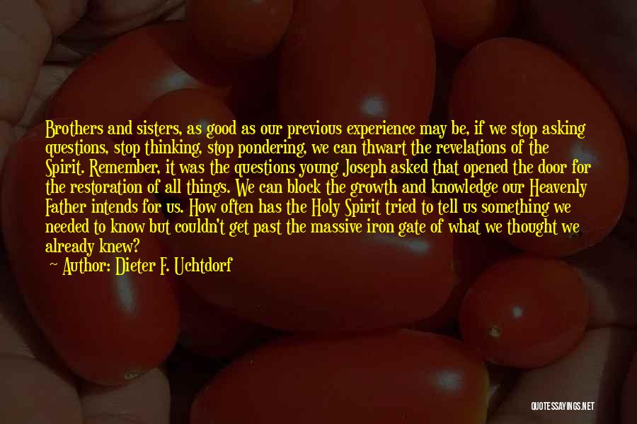 Stop Asking What If Quotes By Dieter F. Uchtdorf