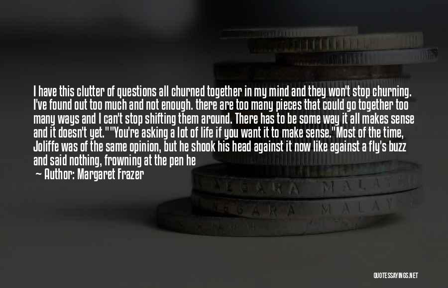 Stop Asking What If Quotes By Margaret Frazer