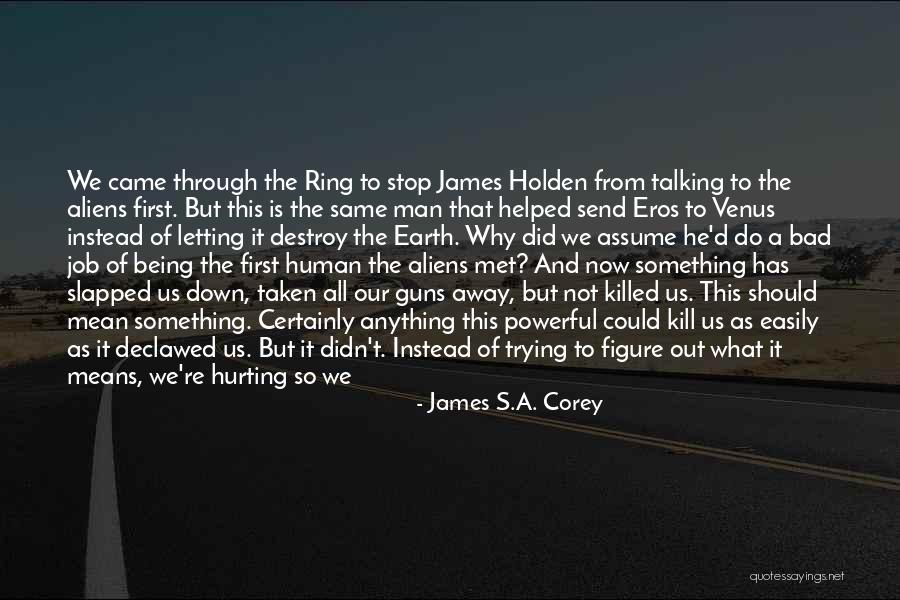 Stop Assume Quotes By James S.A. Corey Stop Assume Quotes By James S.A. Corey