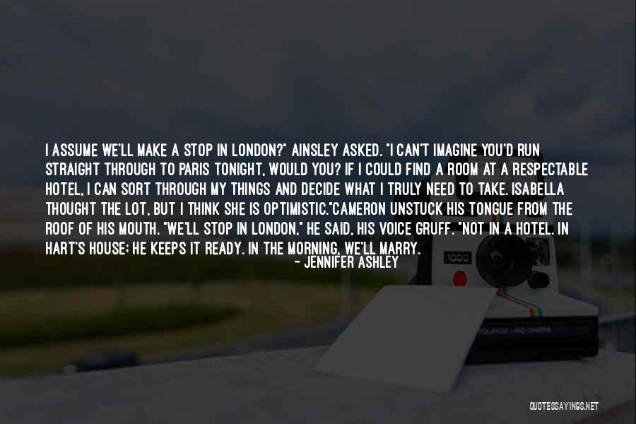 Stop Assume Quotes By Jennifer Ashley Stop Assume Quotes By Jennifer Ashley