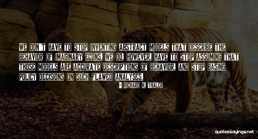 Stop Assuming Quotes By Richard H. Thaler
