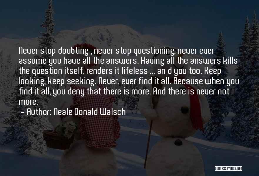 Stop Assuming Things Quotes By Neale Donald Walsch