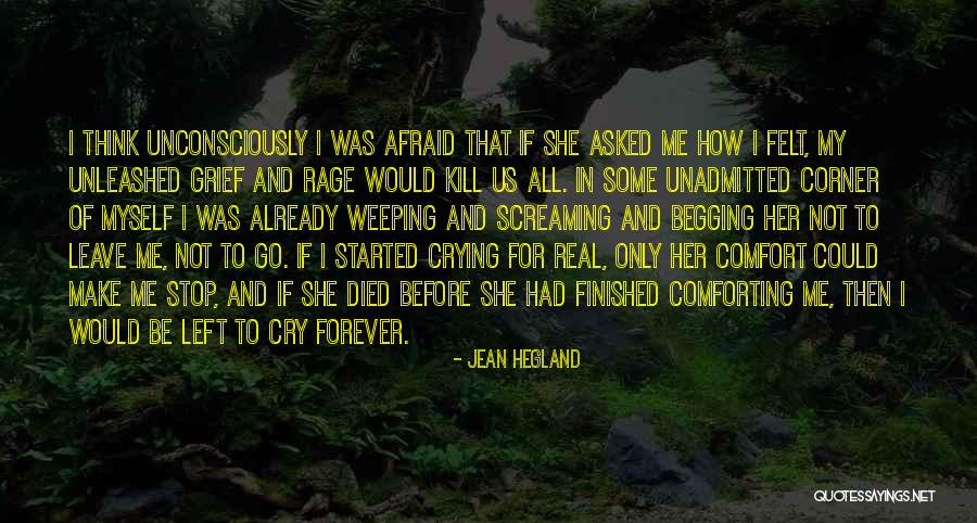 Stop Begging It Quotes By Jean Hegland Stop Begging It Quotes By Jean Hegland
