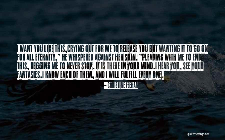 Stop Begging Quotes By Christine Feehan Stop Begging Quotes By Christine Feehan