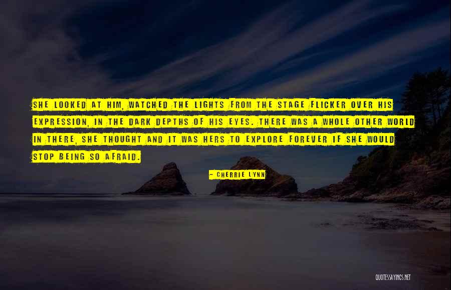 Stop Being Afraid Quotes By Cherrie Lynn Stop Being Afraid Quotes By Cherrie Lynn