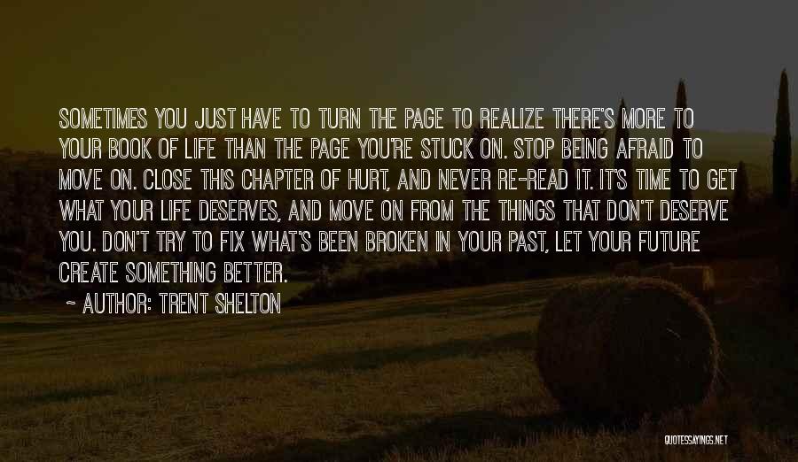 Stop Being Hurt Quotes By Trent Shelton