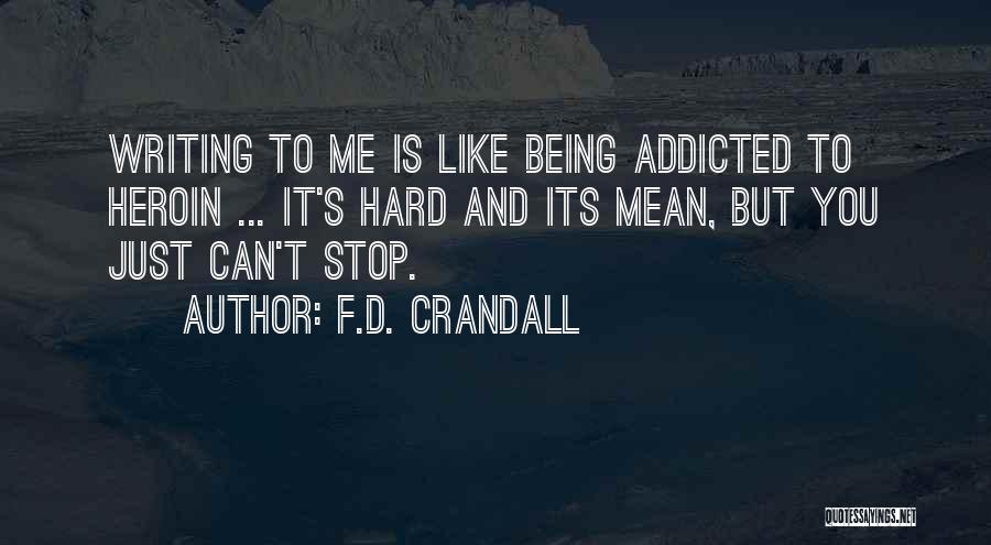 Stop Being Mean To Me Quotes By F.D. Crandall