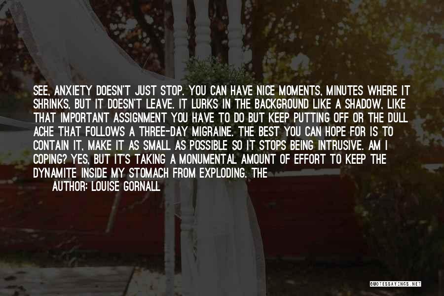 Stop Being So Nice Quotes By Louise Gornall