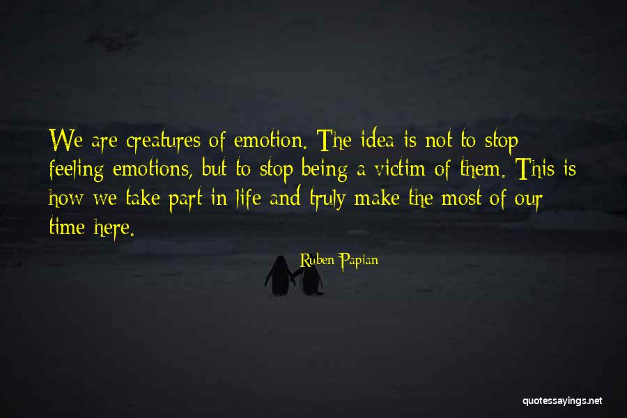 Stop Being Victim Quotes By Ruben Papian Stop Being Victim Quotes By Ruben Papian