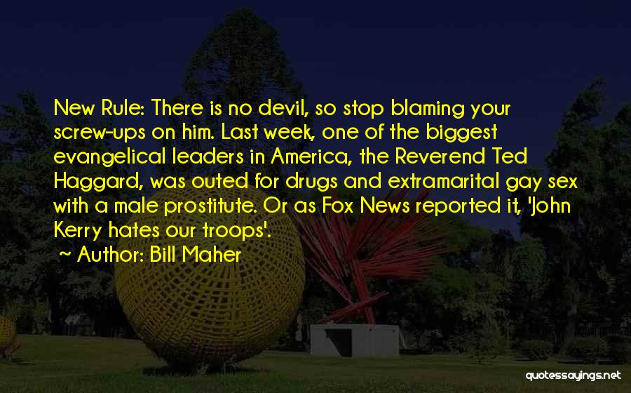 Stop Blaming Others Quotes By Bill Maher