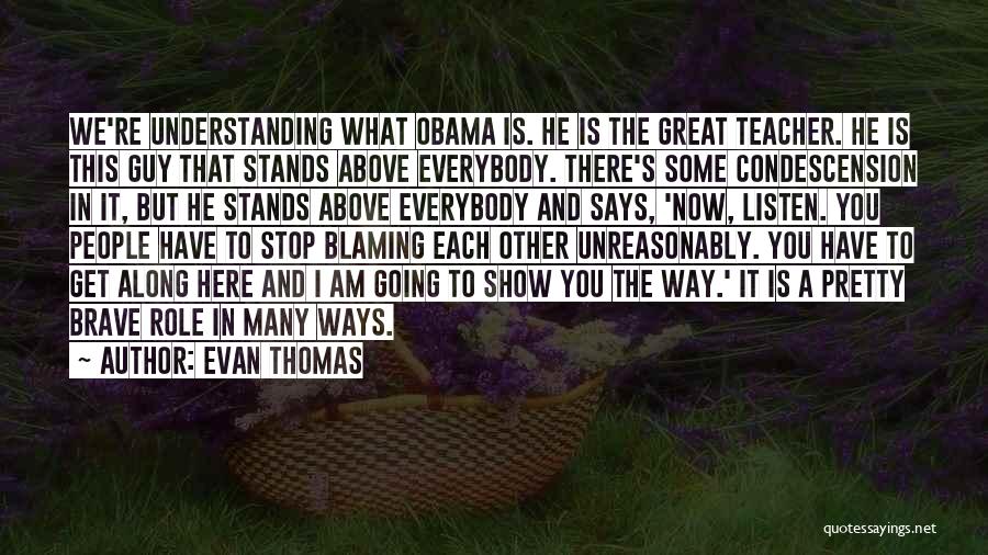 Stop Blaming Others Quotes By Evan Thomas