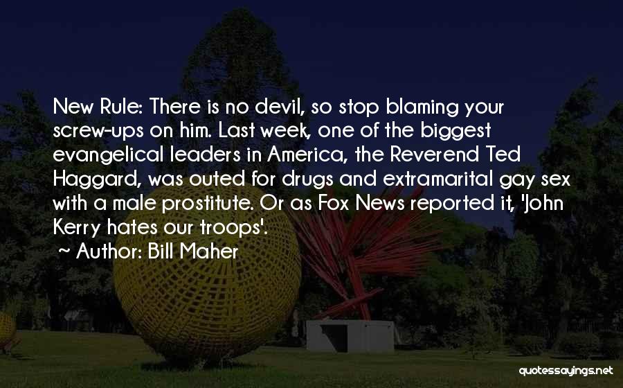 Stop Blaming Yourself Quotes By Bill Maher