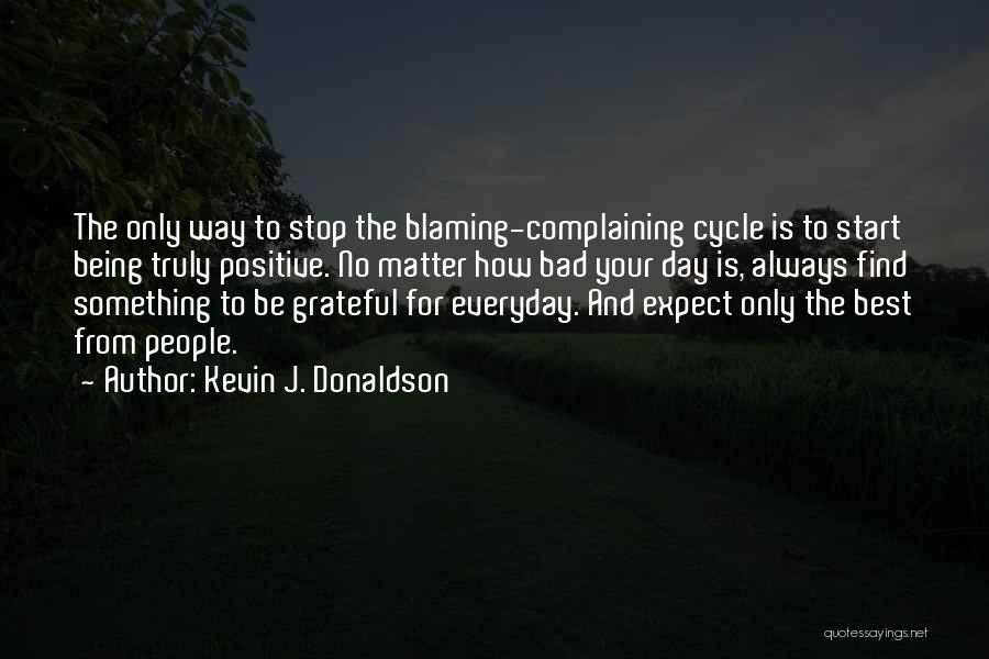 Stop Blaming Yourself Quotes By Kevin J. Donaldson