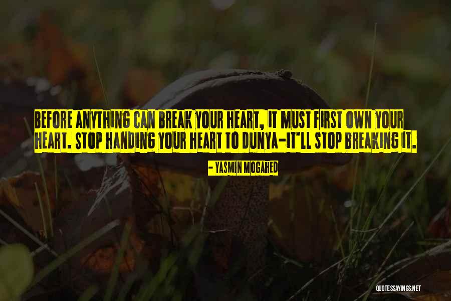 Stop Breaking My Heart Quotes By Yasmin Mogahed