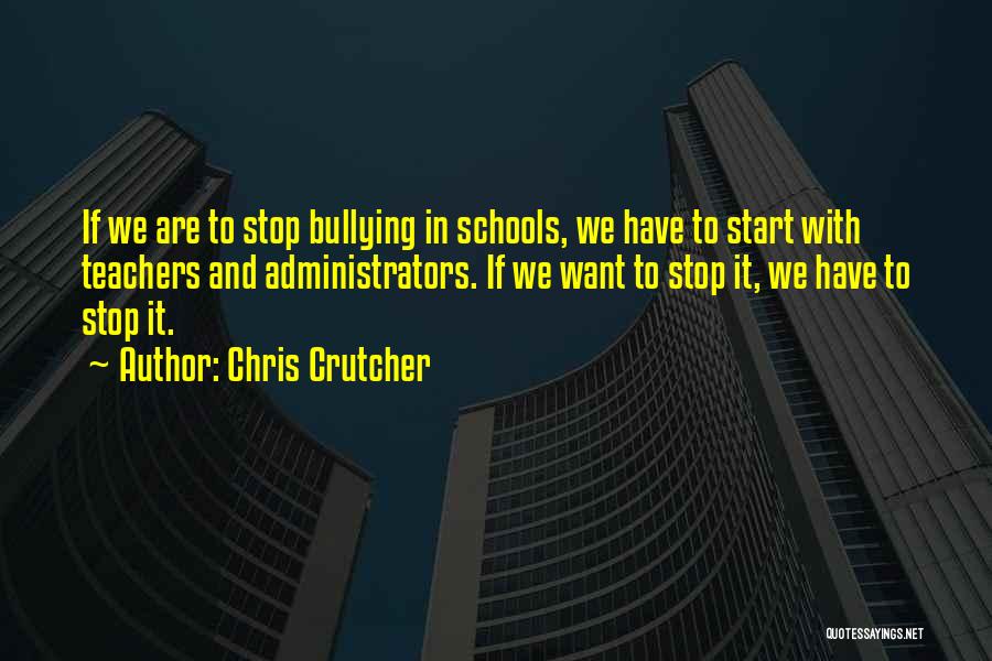 Stop Bullying In Schools Quotes By Chris Crutcher