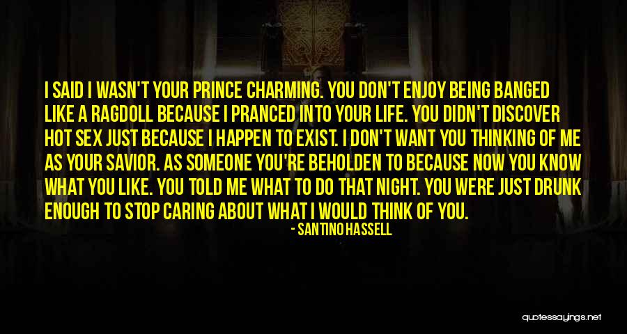 Stop Caring About Someone Quotes By Santino Hassell Stop Caring About Someone Quotes By Santino Hassell