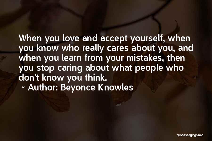 Stop Caring Love Quotes By Beyonce Knowles