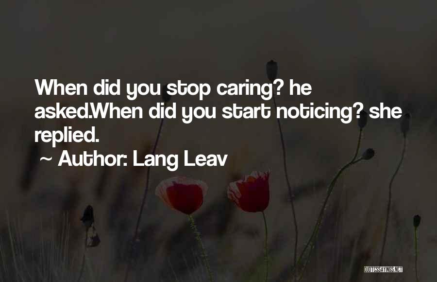 Stop Caring Love Quotes By Lang Leav