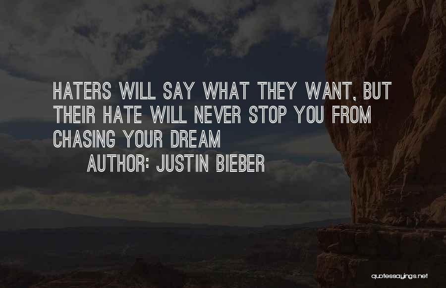 Stop Chasing You Quotes By Justin Bieber