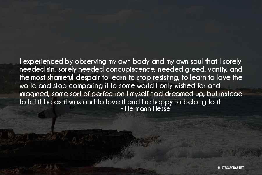 Stop Comparing Yourself With Quotes By Hermann Hesse Stop Comparing Yourself With Quotes By Hermann Hesse