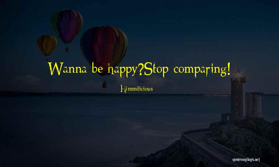 Stop Comparing Yourself With Quotes By Himmilicious Stop Comparing Yourself With Quotes By Himmilicious