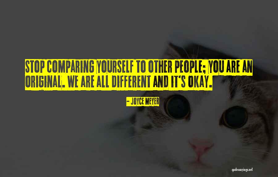 Stop Comparing Yourself With Quotes By Joyce Meyer Stop Comparing Yourself With Quotes By Joyce Meyer