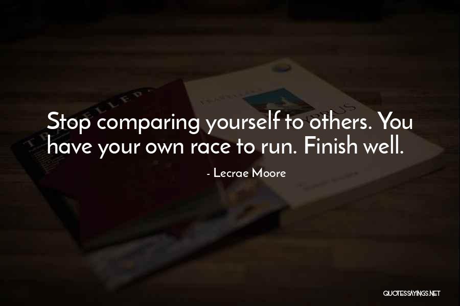 Stop Comparing Yourself With Quotes By Lecrae Moore