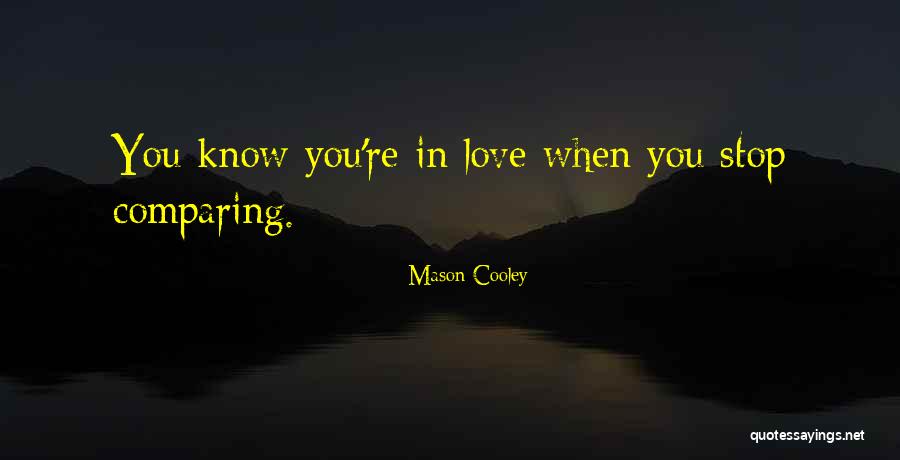 Stop Comparing Yourself With Quotes By Mason Cooley Stop Comparing Yourself With Quotes By Mason Cooley