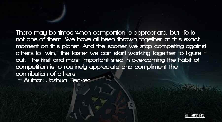 Stop Competing With Me Quotes By Joshua Becker
