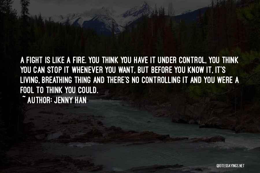 Stop Controlling Others Quotes By Jenny Han