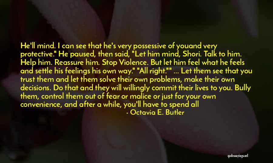 Stop Controlling Others Quotes By Octavia E. Butler Stop Controlling Others Quotes By Octavia E. Butler