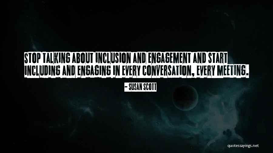 Stop Conversation Quotes By Susan Scott Stop Conversation Quotes By Susan Scott