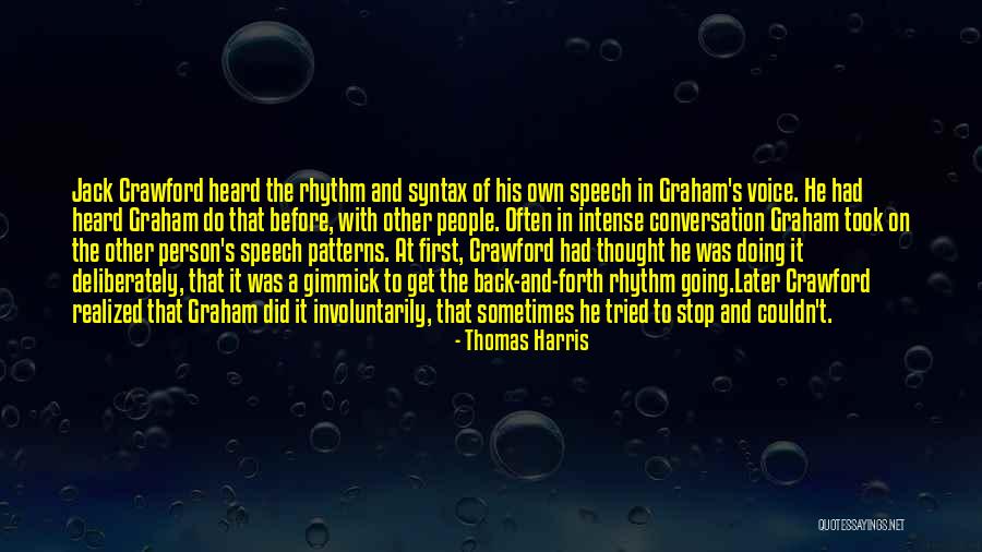 Stop Conversation Quotes By Thomas Harris Stop Conversation Quotes By Thomas Harris