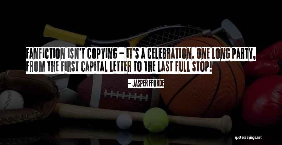 Stop Copying Others Quotes By Jasper Fforde Stop Copying Others Quotes By Jasper Fforde